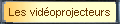 Les vid�oprojecteurs