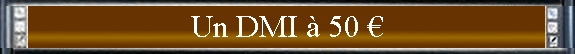Un DMI � 50 �