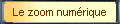 Le zoom numrique